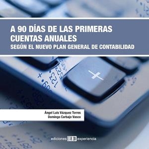 90 DIAS PRIMERAS CUENTAS ANUALES | 9788496283695 | VAZQUEZ TORRES,ANGEL LUIS/CARBAJO VASCO,DOMINGO | Llibreria Geli - Llibreria Online de Girona - Comprar llibres en català i castellà