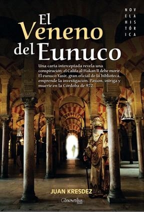 EL VENENO DEL EUNUCO | 9788497635813 | KRESDEZ,JUAN | Llibreria Geli - Llibreria Online de Girona - Comprar llibres en català i castellà