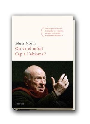 ON VA EL MON CAP A L'ABISME? | 9788466410175 | MORIN,EDGAR | Llibreria Geli - Llibreria Online de Girona - Comprar llibres en català i castellà