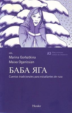 BABA YAGA:CUENTOS TRADICIONALES PARA ESTUDIANTES DE RUSO | 9788425424601 | GORBATKINA,MARINA | Libreria Geli - Librería Online de Girona - Comprar libros en catalán y castellano
