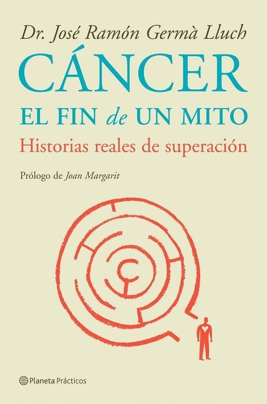 CANCER EL FIN DE UN MITO.HISTORIAS REALES DE SUPERACION | 9788408085232 | GERMA LLUCH,JOSE RAMON | Libreria Geli - Librería Online de Girona - Comprar libros en catalán y castellano