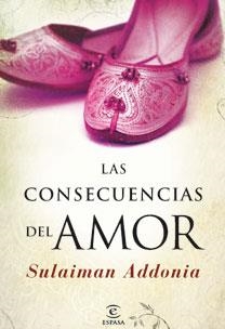 LAS CONSECUENCIAS DEL AMOR | 9788467030556 | ADDONIA,SULAIMAN | Libreria Geli - Librería Online de Girona - Comprar libros en catalán y castellano