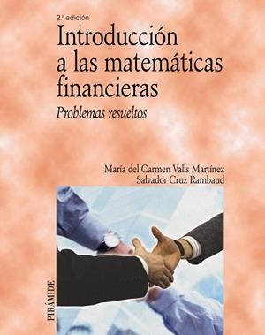 INTRODUCCION A LAS MATEMATICAS FINANCIERAS | 9788436822557 | VALLS MARTÍNEZ,MARÍA DEL CARMEN/CRUZ RAMBAUD,SALVA | Libreria Geli - Librería Online de Girona - Comprar libros en catalán y castellano