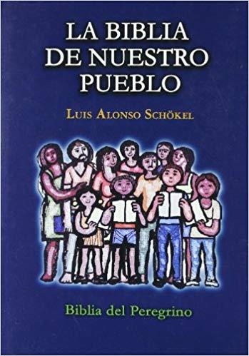 LA BIBLIA DE NUESTRO PUEBLO(BIBLIA DEL PEREGRINO) | 9788427129726 | ALONSO SCHOKEL,LUIS | Libreria Geli - Librería Online de Girona - Comprar libros en catalán y castellano