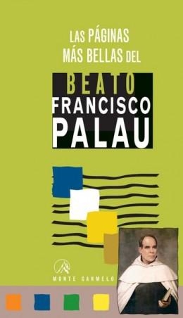 LAS PAGINAS MAS BELLAS DEL BEATO FRANCISCO PALAU | 9788483531648 | Libreria Geli - Librería Online de Girona - Comprar libros en catalán y castellano