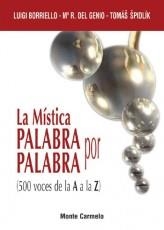 LA MISTICA PALABRA POR PALABRA (500 VOCES DE LA A A LA Z) | 9788483531754 | BORRIELLO,LUIGI/DEL GENIO,M.R./SPIDLIK,TOMAS | Libreria Geli - Librería Online de Girona - Comprar libros en catalán y castellano
