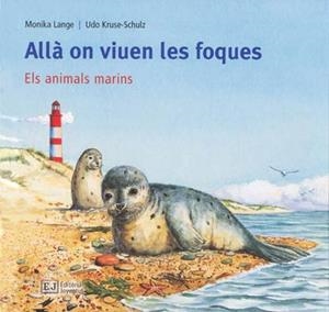 ALLA ON VIUEN LES FOQUES | 9788426137166 | LANGE,MONIKA | Llibreria Geli - Llibreria Online de Girona - Comprar llibres en català i castellà