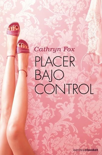 PLACER BAJO CONTROL | 9788408084709 | FOX,CATHRYN | Llibreria Geli - Llibreria Online de Girona - Comprar llibres en català i castellà