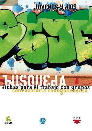 BUSQUEDA, FICHAS PARA EL TRABAJO CON GRUPOS CONVOCATORIA EVA | 9788428820622 | ADSIS, ASOCIACION | Libreria Geli - Librería Online de Girona - Comprar libros en catalán y castellano