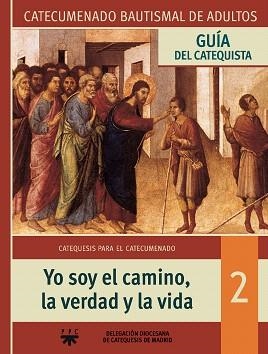 YO SOY EL CAMINO,LA VERDAD Y LA VIDA | 9788428821131 | DELEGACIÓN DIOCESANA DE CATEQUESIS DE MADRID, | Libreria Geli - Librería Online de Girona - Comprar libros en catalán y castellano
