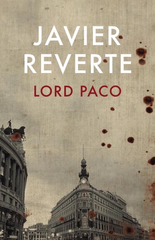 LORD PACO | 9788401337031 | REVERTE,JAVIER | Llibreria Geli - Llibreria Online de Girona - Comprar llibres en català i castellà