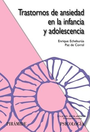 TRASTORNOS DE ANSIEDAD EN LA INFANCIA Y ADOLESCENCIA | 9788436822458 | ECHEBURUA,ENRIQUE/DE CORRAL,PAZ | Llibreria Geli - Llibreria Online de Girona - Comprar llibres en català i castellà