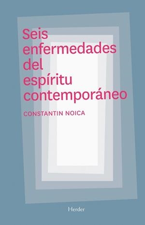 SEIS ENFERMEDADES DEL ESPIRITU CONTEMPORANEO | 9788425425783 | NOICA,CONSTANTIN | Llibreria Geli - Llibreria Online de Girona - Comprar llibres en català i castellà