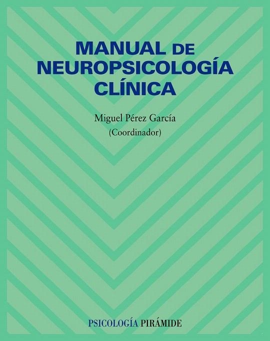 MANUAL DE NEUROPSICOLOGIA CLINICA | 9788436822151 | PEREZ GARCIA,MIGUEL | Llibreria Geli - Llibreria Online de Girona - Comprar llibres en català i castellà