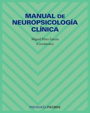 MANUAL DE NEUROPSICOLOGIA CLINICA | 9788436822151 | PEREZ GARCIA,MIGUEL | Llibreria Geli - Llibreria Online de Girona - Comprar llibres en català i castellà