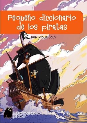 PEQUEÑO DICCIONARIO DE LOS PIRATAS | 9788497543767 | JOLY,DOMINIQUE | Libreria Geli - Librería Online de Girona - Comprar libros en catalán y castellano