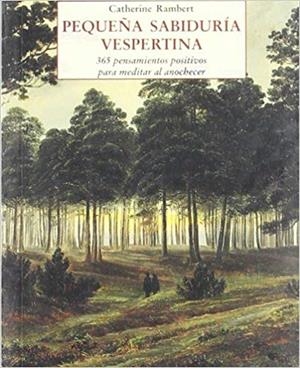 PEQUEÑA SABIDURIA VESPERTINA | 9788497165785 | RAMBERT,CATHERINE | Libreria Geli - Librería Online de Girona - Comprar libros en catalán y castellano