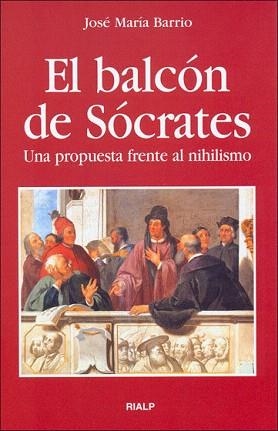 EL BALCÓN DE SÓCRATES | 9788432137112 | BARRIO MAESTRE,JOSÉ MARÍA | Libreria Geli - Librería Online de Girona - Comprar libros en catalán y castellano