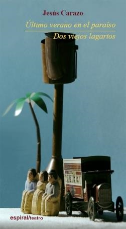 ULTIMO VERANO EN EL PARAISO/DOS VIEJOS LAGARTOS | 9788424511722 | CARAZO,JAVIER | Llibreria Geli - Llibreria Online de Girona - Comprar llibres en català i castellà