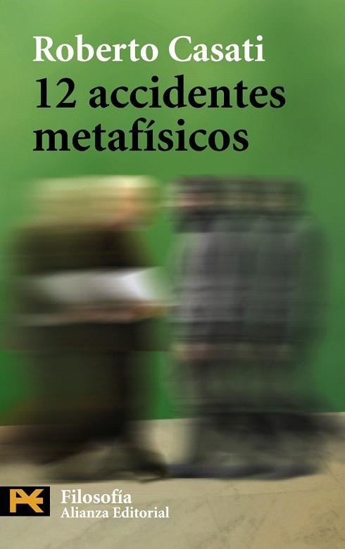 12 ACCIDENTES METAFISICOS | 9788420649658 | CASATI,ROBERTO | Libreria Geli - Librería Online de Girona - Comprar libros en catalán y castellano