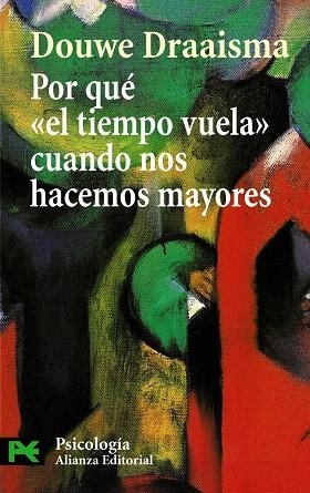 POR QUE EL TIEMPO VUELA CUANDO NOS HACEMOS MAYORES | 9788420649603 | DRAAISMA,DOUWE | Llibreria Geli - Llibreria Online de Girona - Comprar llibres en català i castellà