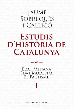 ESTUDIS D'HISTORIA DE CATALUNYA-1.EDAT MITJANA,EDAT MODERNA | 9788492437191 | SOBREQUÉS I CALLICÓ,JAUME | Libreria Geli - Librería Online de Girona - Comprar libros en catalán y castellano