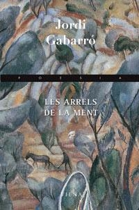 LES ARRELS DE LA MENT | 9788483305218 | GABARRO,JORDI | Llibreria Geli - Llibreria Online de Girona - Comprar llibres en català i castellà