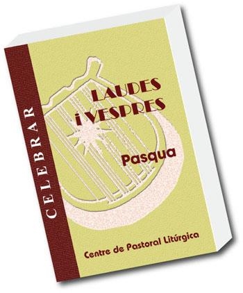 LAUDES I VESPRES.PASQUA | 9788498053234 | LLIGADAS, JOSEP/LIRIO, MIGUEL/SOLE, MERCE/TÚNICA, CECILI | Libreria Geli - Librería Online de Girona - Comprar libros en catalán y castellano