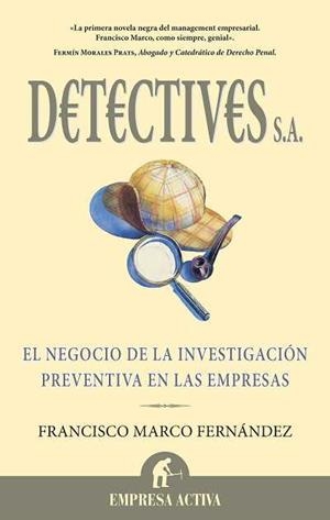 DETECTIVES SA.EL NEGOCIO DE LA INVESTIGACION PREVENTIVA EN.. | 9788492452163 | FERNANDEZ,F M | Libreria Geli - Librería Online de Girona - Comprar libros en catalán y castellano