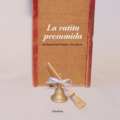 LA RATITA PRESUMIDA | 9788484641544 | RODORÍN | Llibreria Geli - Llibreria Online de Girona - Comprar llibres en català i castellà