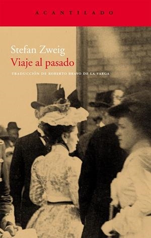 VIAJE AL PASADO | 9788496834996 | ZWEIG,STEFAN | Llibreria Geli - Llibreria Online de Girona - Comprar llibres en català i castellà