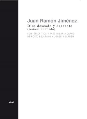 DIOS DESEADO Y DESEANTE (ANIMAL DE FONDO) | 9788446029267 | JIMENEZ,JUAN RAMON | Libreria Geli - Librería Online de Girona - Comprar libros en catalán y castellano