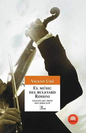 EL MUSIC DEL BULEVARD ROSSINI | 9788484375456 | USO,VICENT | Libreria Geli - Librería Online de Girona - Comprar libros en catalán y castellano