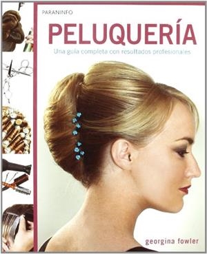 PELUQUERIA.UNA GUIA COMPLETA CON RESULTADOS PROFESIONALES | 9788428331876 | FOWLER,GEORGINA | Libreria Geli - Librería Online de Girona - Comprar libros en catalán y castellano