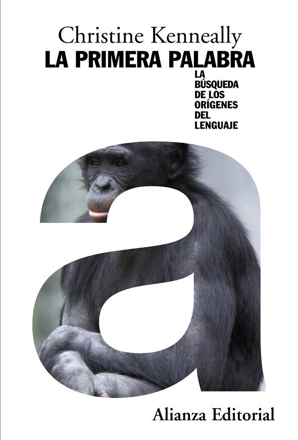 LA PRIMERA PALABRA.LA BUSQUEDA DE LOS ORIGENES DEL LENGUAJE | 9788420683904 | KENNEALLY,CHRISTINE | Llibreria Geli - Llibreria Online de Girona - Comprar llibres en català i castellà