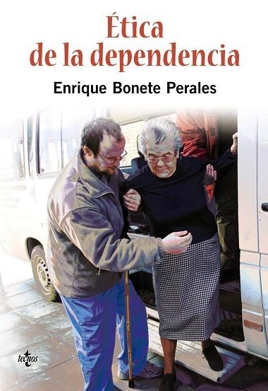 ÉTICA DE LA DEPENDENCIA | 9788430948437 | BONETE PERALES,ENRIQUE | Libreria Geli - Librería Online de Girona - Comprar libros en catalán y castellano