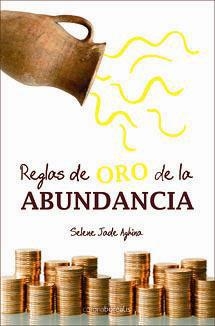 REGLAS DE ORO DE LA ABUNDANCIA | 9788495645944 | AGHINA,SELENE JADE | Llibreria Geli - Llibreria Online de Girona - Comprar llibres en català i castellà