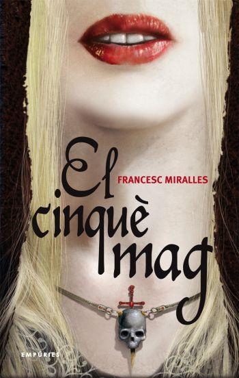 EL CINQUE MAG | 9788497873291 | MIRALLES,FRANCESC | Libreria Geli - Librería Online de Girona - Comprar libros en catalán y castellano