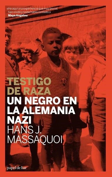 TESTIGO DE RAZA.UN NEGRO EN LA ALEMANIA NAZI | 9788493667931 | MASSAQUOI,HANS J. | Libreria Geli - Librería Online de Girona - Comprar libros en catalán y castellano