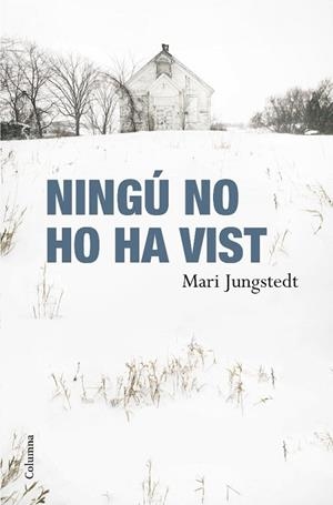 NINGU NO HO HA VIST | 9788466410564 | JUNGSTEDT,MARI | Llibreria Geli - Llibreria Online de Girona - Comprar llibres en català i castellà