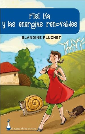 FISI KA Y LAS ENERGIAS RENOVABLES | 9788497543811 | PLUCHET,BLANDINE | Libreria Geli - Librería Online de Girona - Comprar libros en catalán y castellano