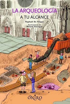 LA ARQUEOLOGIA A TU ALCANCE | 9788497543804 | DE FILIPPO,RAPHAEL | Libreria Geli - Librería Online de Girona - Comprar libros en catalán y castellano