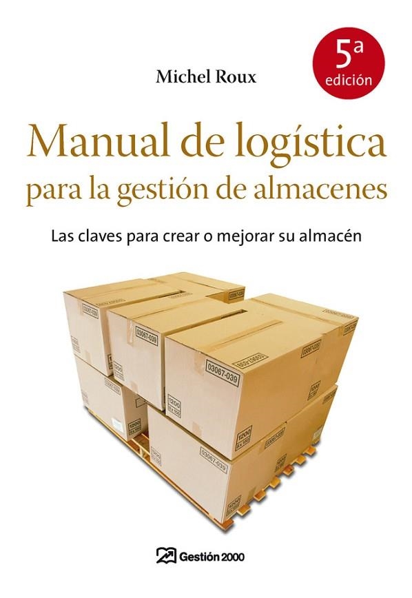 MANUAL DE LOGISTICA PARA LA GESTION DE ALMACENES | 9788498750355 | ROUX,MICHELE | Libreria Geli - Librería Online de Girona - Comprar libros en catalán y castellano