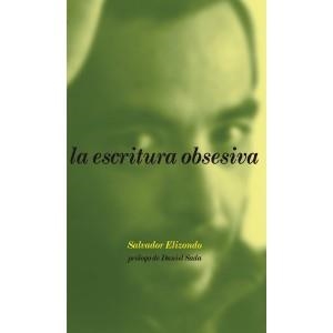 LA ESCRITURA OBSESIVA | 9788492480135 | ELIZONDO,SALVADOR | Libreria Geli - Librería Online de Girona - Comprar libros en catalán y castellano
