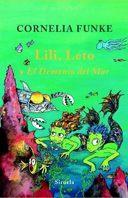 LILI,LETO Y EL DEMONIO DEL MAR | 9788498412703 | FUNKE,CORNELIA | Libreria Geli - Librería Online de Girona - Comprar libros en catalán y castellano