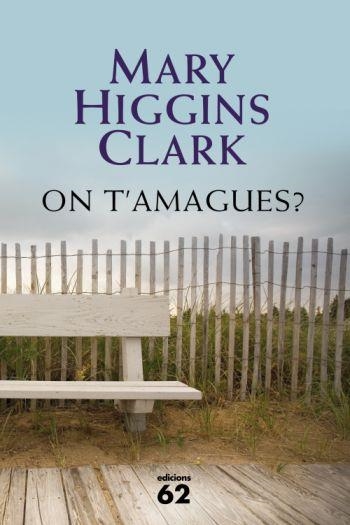ON T'AMAGES ? | 9788429761955 | CLARK,MARY HIGGINS | Libreria Geli - Librería Online de Girona - Comprar libros en catalán y castellano