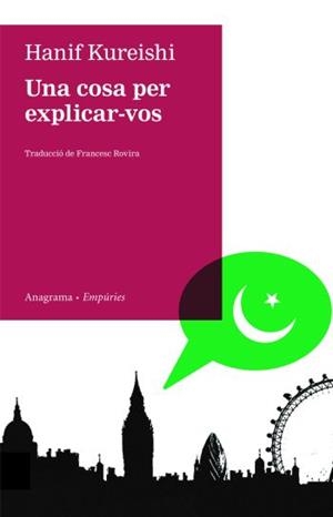 UNA COSA PER EXPLICAR-VOS | 9788497874168 | KUREISHI,HANIF | Libreria Geli - Librería Online de Girona - Comprar libros en catalán y castellano