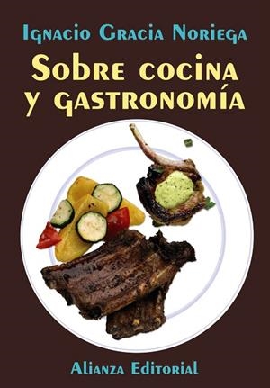 SOBRE COCINA Y GASTRONOMÍA | 9788420684161 | GRACIA NORIEGA,IGNACIO | Libreria Geli - Librería Online de Girona - Comprar libros en catalán y castellano