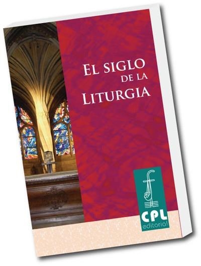 EL SIGLO DE LA LITURGIA | 9788498053340 | VARIOS AUTORES | Libreria Geli - Librería Online de Girona - Comprar libros en catalán y castellano