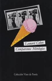 COMPAREMOS MITOLOGIAS | 9788475221045 | COHEN,LEONARD | Llibreria Geli - Llibreria Online de Girona - Comprar llibres en català i castellà